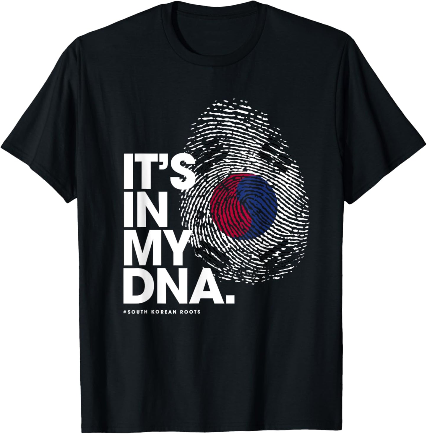 IT'S IN MY DNA South Korea Flag Shirt South Korean Roots T-Shirt - T-Shirt | Black