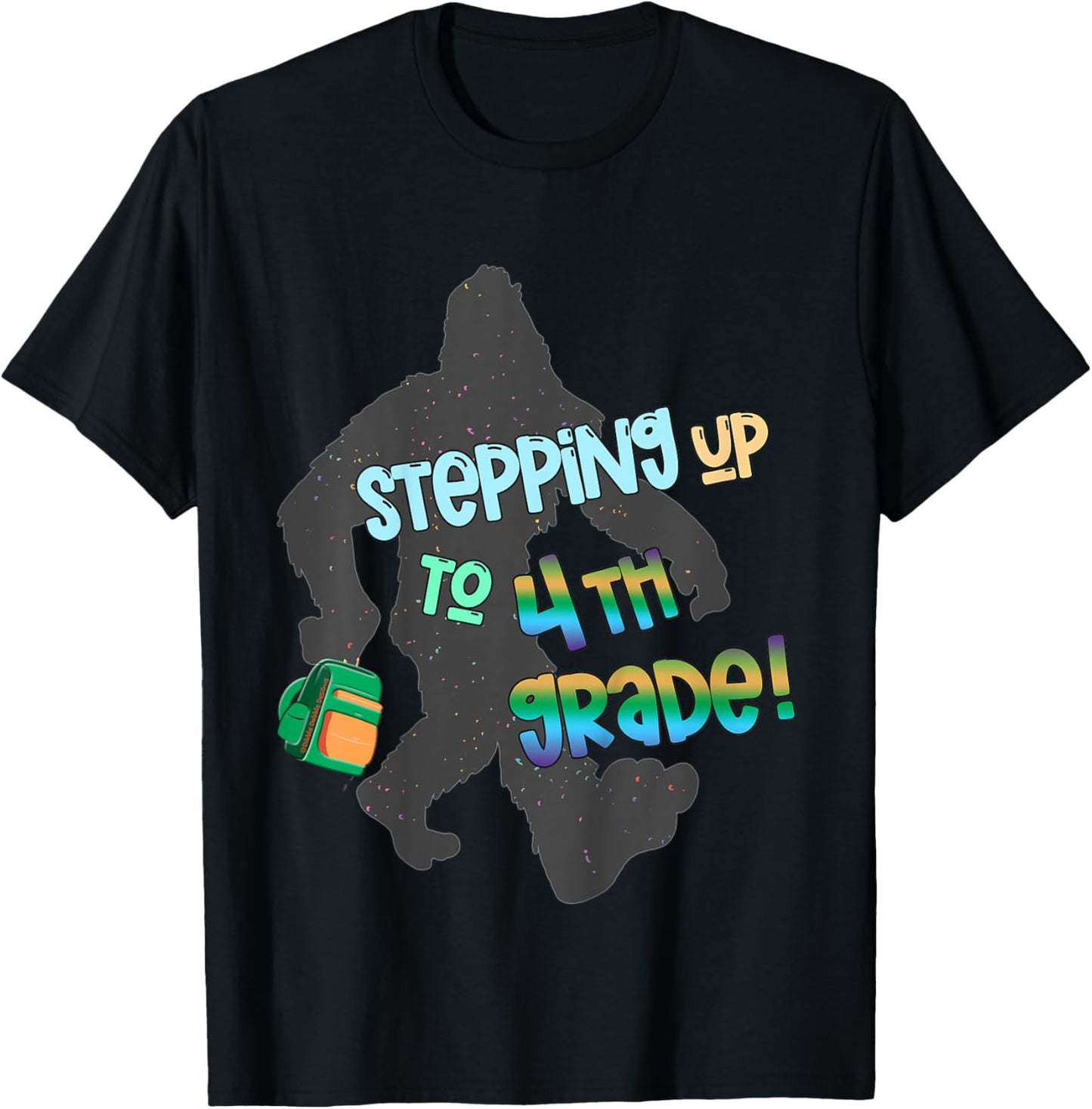 Fun Back to School Stepping Up To 4th Grade with Bigfoot T-Shirt - T-Shirt | Black