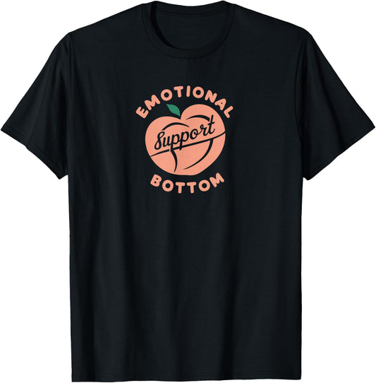 Emotional Support Bottom - Funny Saying Gay Pride Peach Gay T-Shirt - T-Shirt | Black