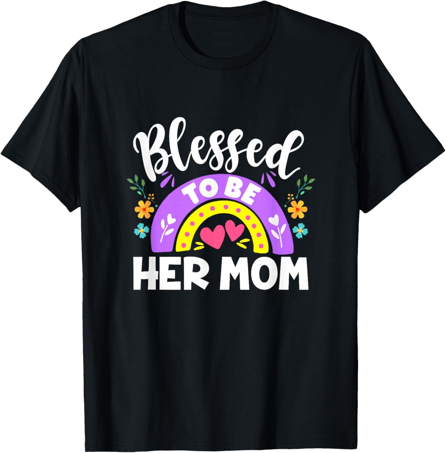 Blessed To Be Her Mom Blessed Be Her Daughter Mommy And Me T-Shirt - T-Shirt | Black