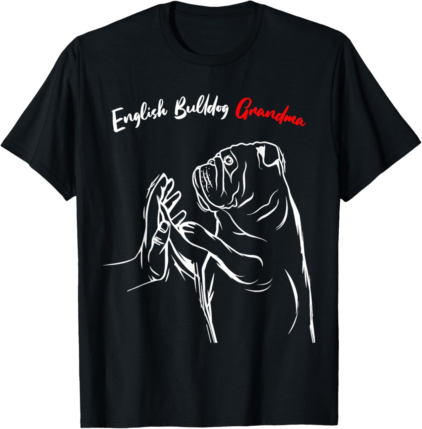 English Bulldog Grandma Dog Owner Lover Funny Women T-Shirt - T-Shirt | Black