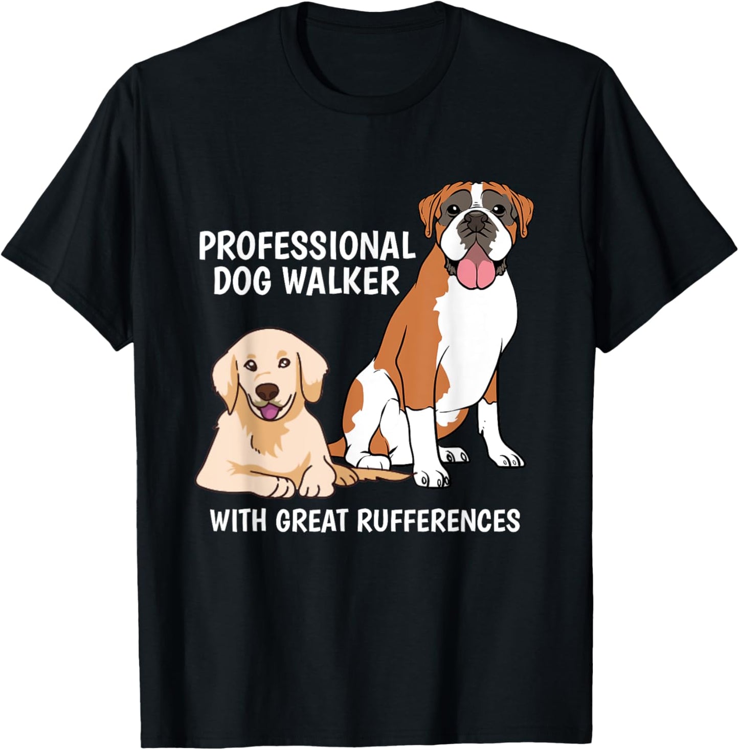 Professional Dog Walker With Great Rufferences Pet Sitter T-Shirt - T-Shirt | Black