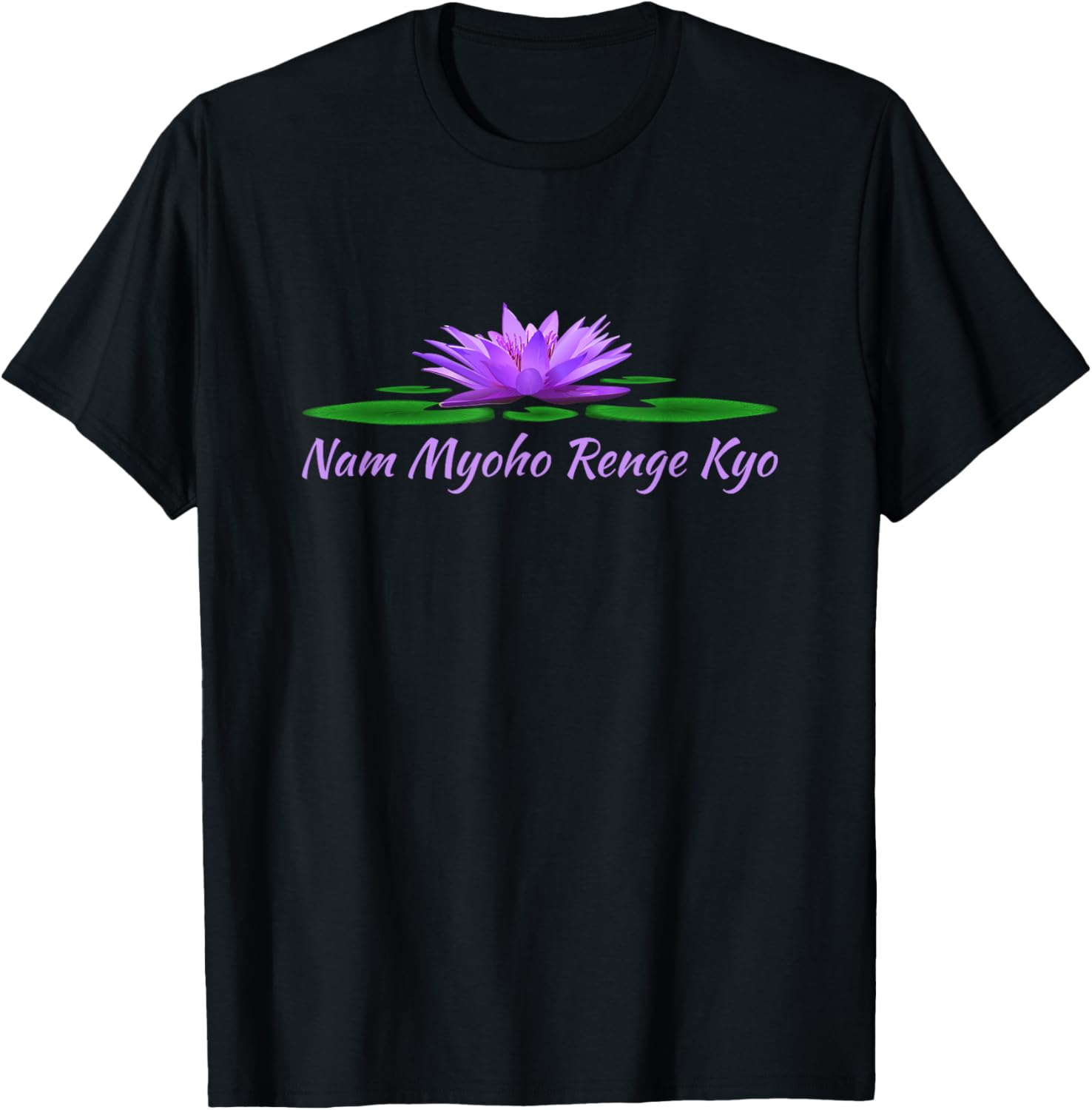 Nam Myoho Renge Kyo Japanese Buddhist Mantra Lotus Flower T-Shirt - T-Shirt | Black