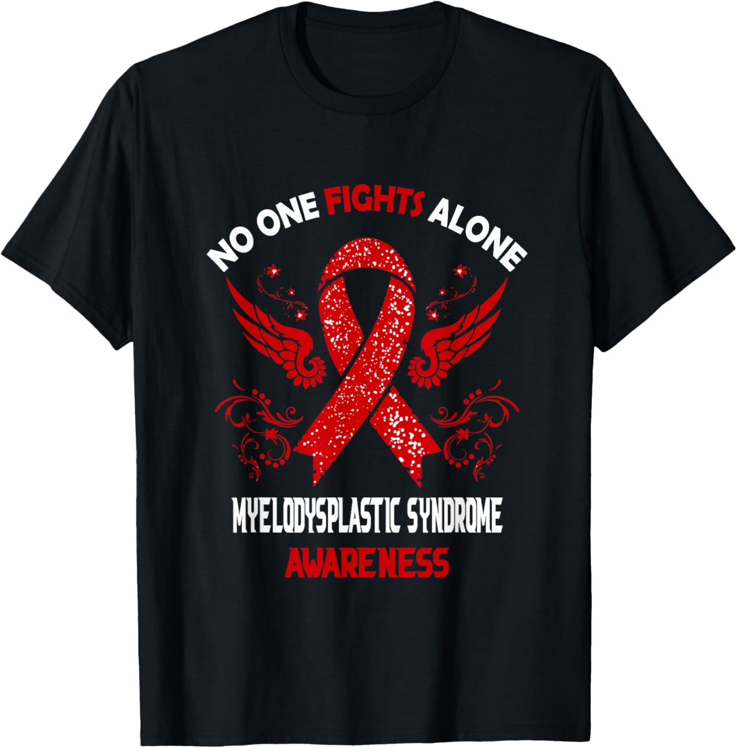 Myelodysplastic Syndrome MDS Awareness T-Shirt - T-Shirt | Black