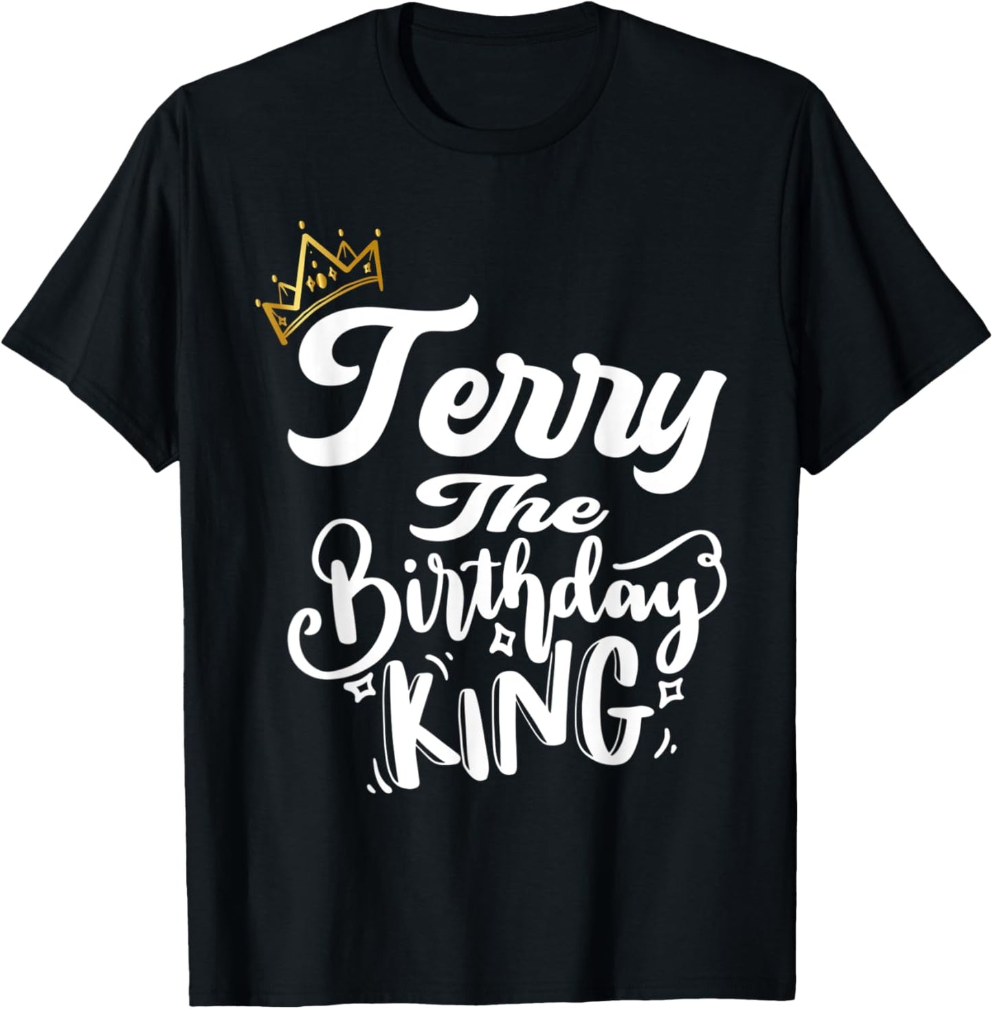 Terry The Birthday King Happy Birthday Shirt Men Boys Teens T-Shirt - T-Shirt | Black