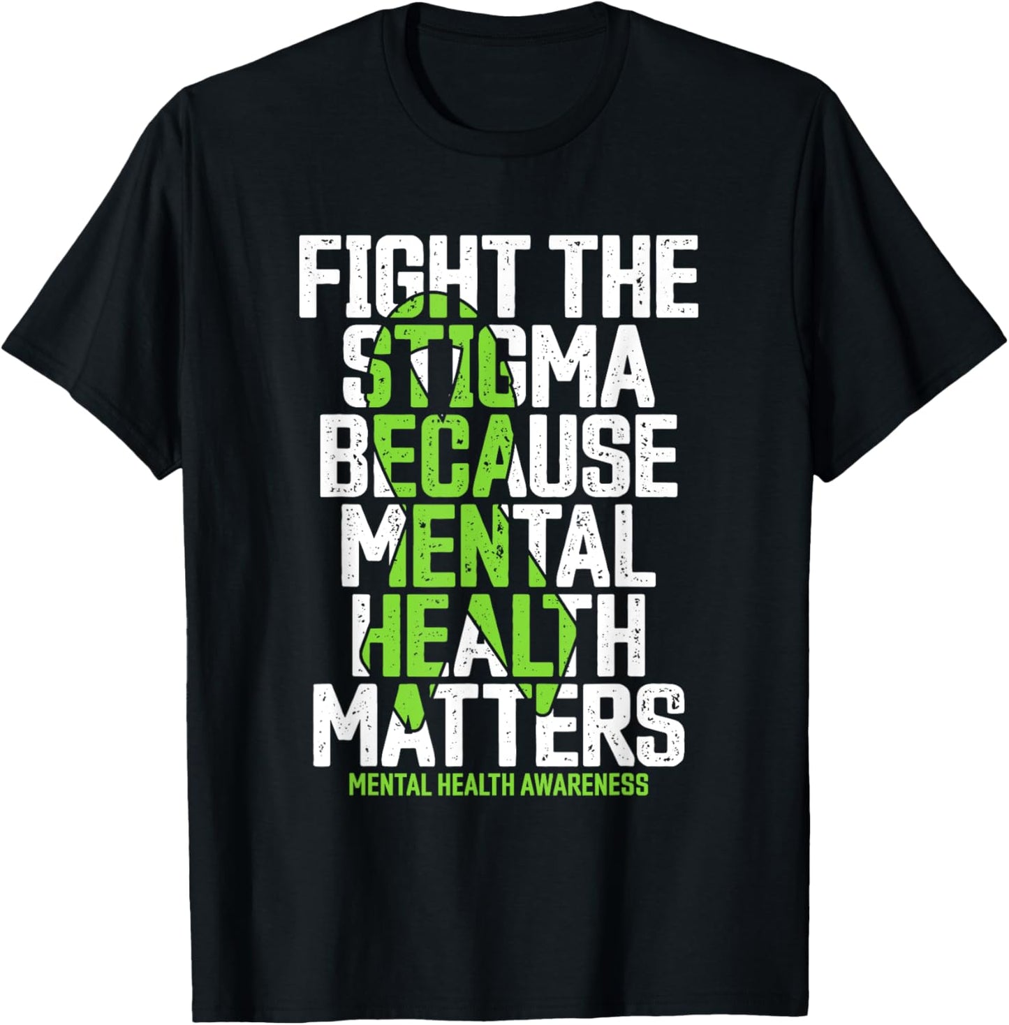 Fight Stigma Because Mental Health Matters Mental Health T-Shirt - T-Shirt | Black