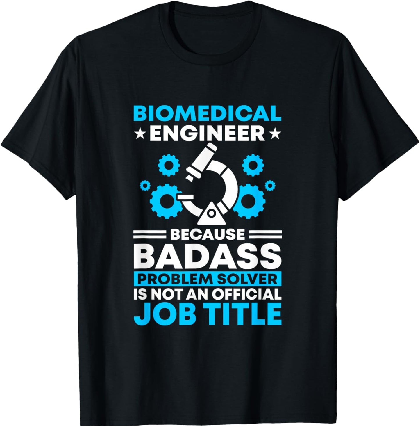 Official Job Title Biomed Biomedical Engineer T-Shirt - T-Shirt | Black
