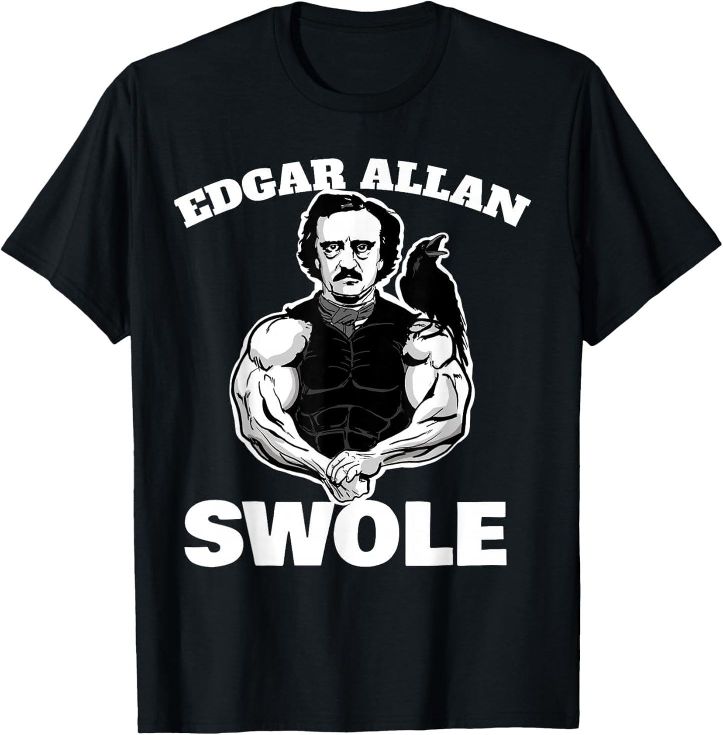 Edgar Allan Swole T-Shirt - T-Shirt | Black