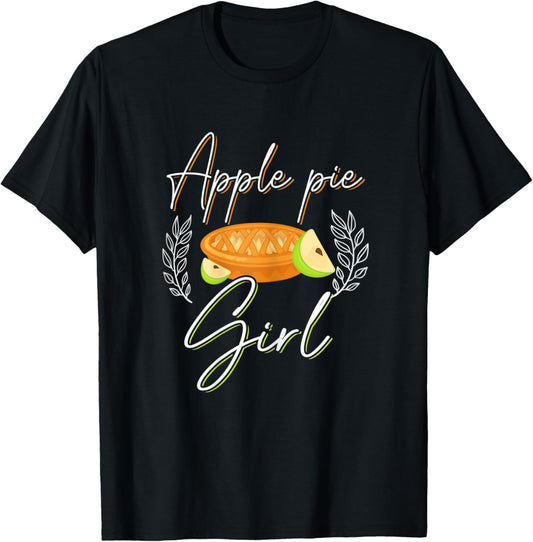 Apple Pie Girl Shirt Funny Apple Pie Lover Love Apple Pies T-Shirt - T-Shirt | Black