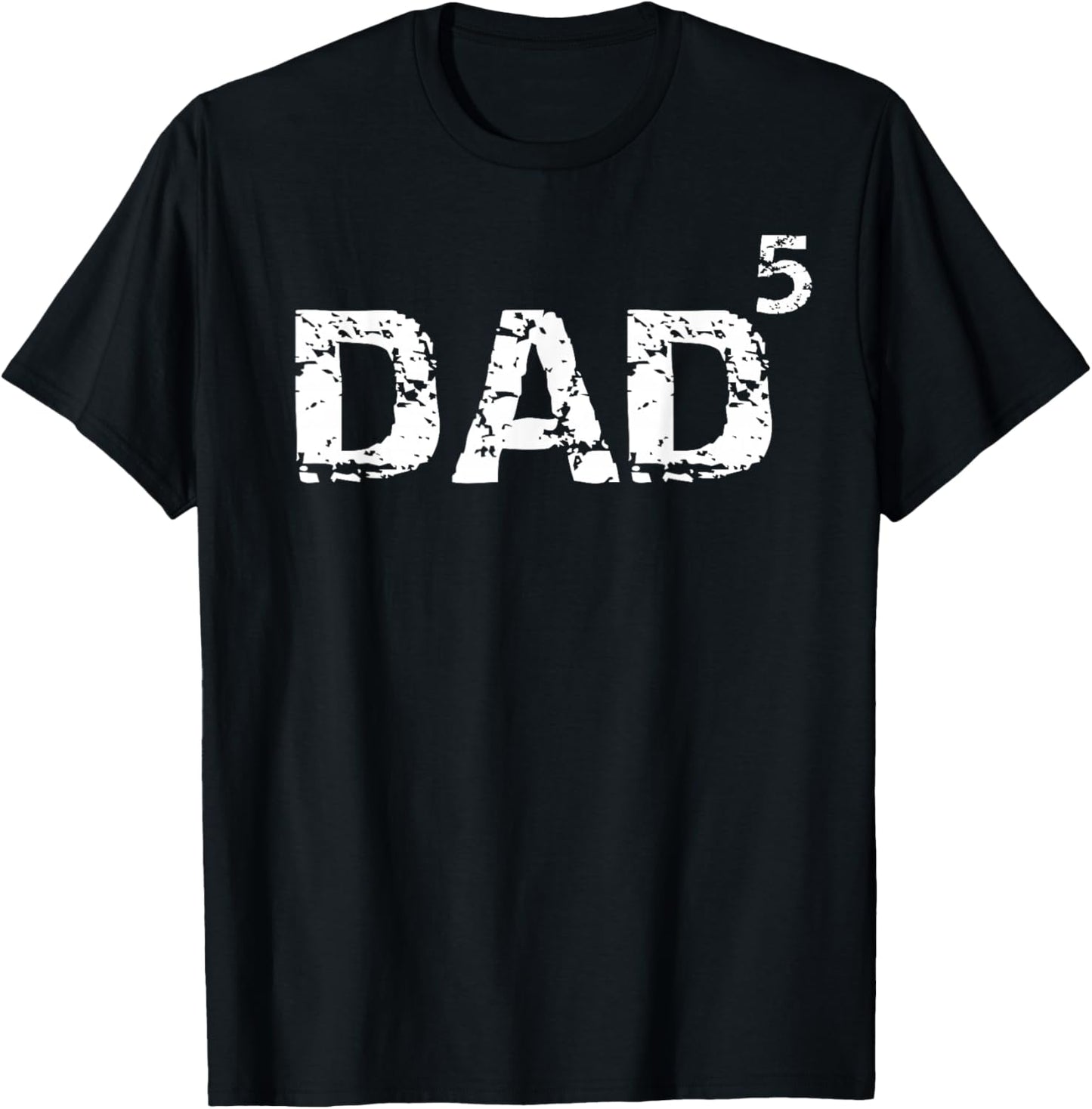 Dad of 5 Gift Father of 5 Math Pun Dad to the 5th Power T-Shirt - T-Shirt | Black