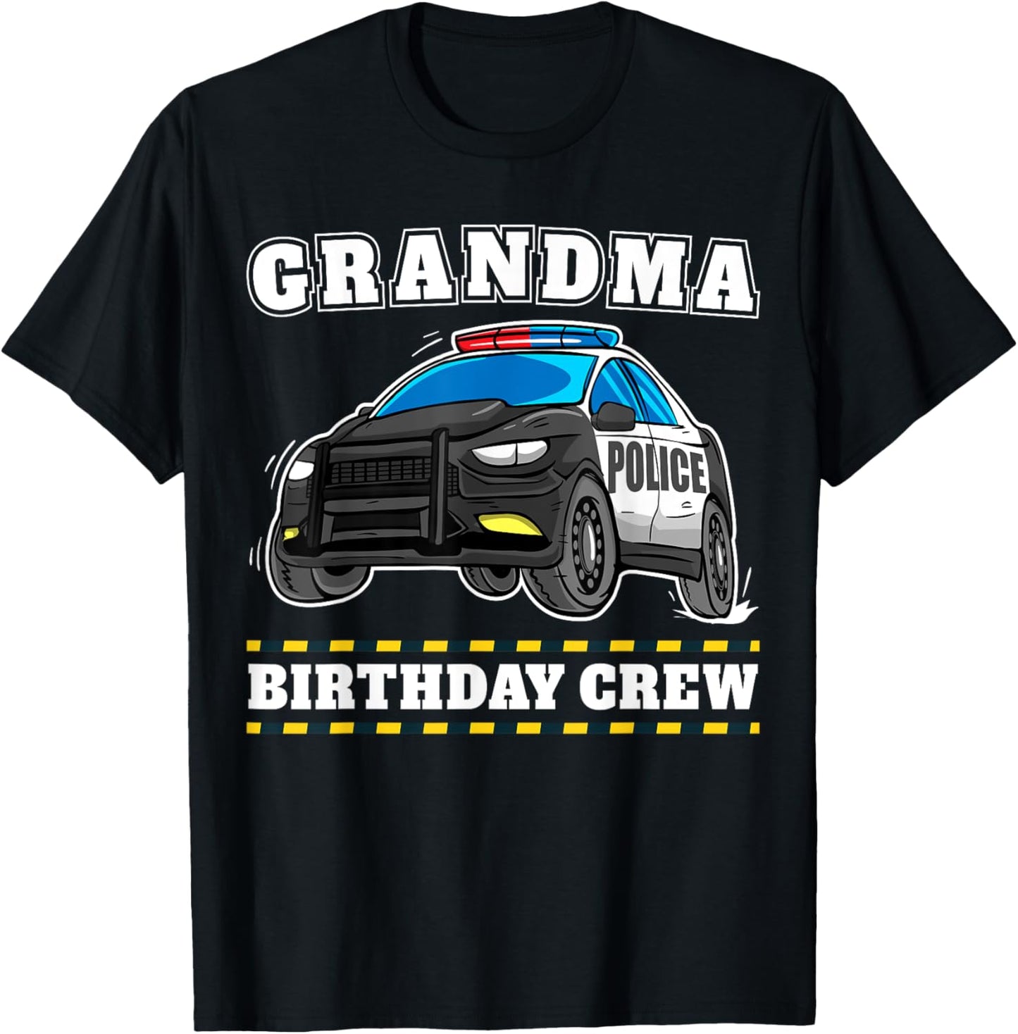 Grandma Birthday Crew Police Car Policeman Officer Nana T-Shirt - T-Shirt | Black