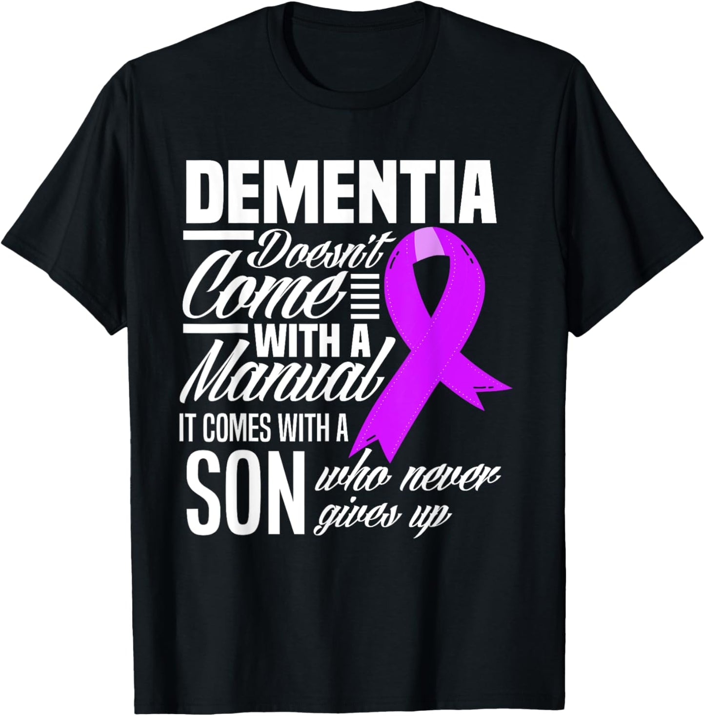 Doesn't Come With A Manual Son Dementia Awareness T-Shirt - T-Shirt | Black