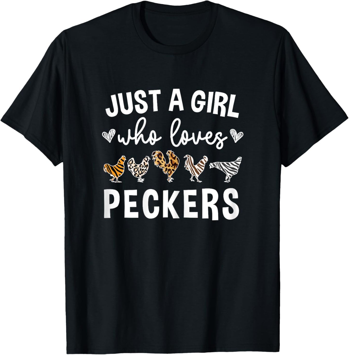 Just A Girl Who Loves Peckers for a Farmer Chicken Lady T-Shirt - T-Shirt | Black