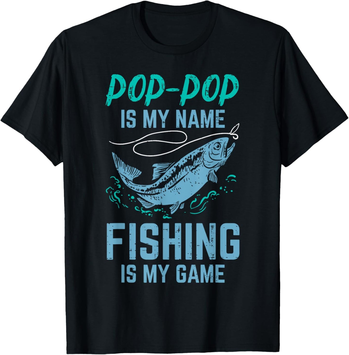 Pop-Pop Is My Name Fishing My Game Funny Grandpa Paw-Paw Men T-Shirt - T-Shirt | Black