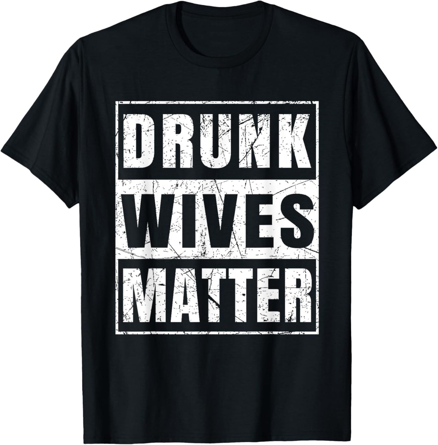 Drunk Wives Matter Funny Wine Drinking T-Shirt - T-Shirt | Black