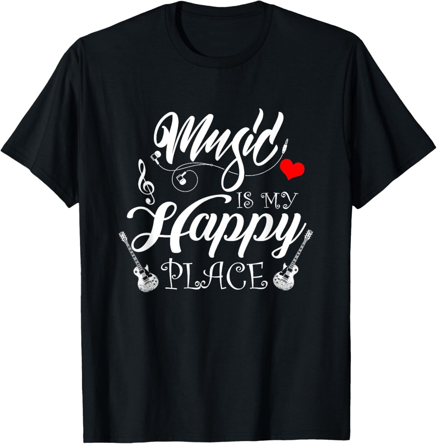 Music Is My Happy Place Motivational Life Quote Sayings T-Shirt - T-Shirt | Black
