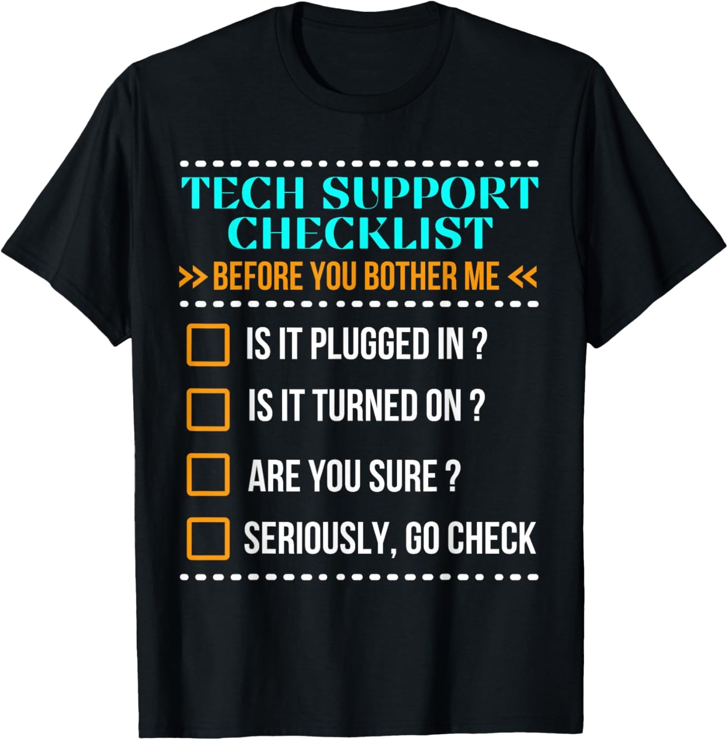 Funny Tech Support Checklist Helpdesk Is It Plugged In T-Shirt - T-Shirt | Black