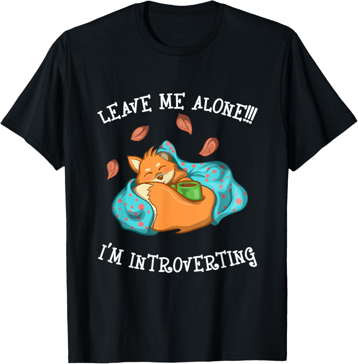 Leave Me Alone I'm Introverting T-Shirt - T-Shirt | Black