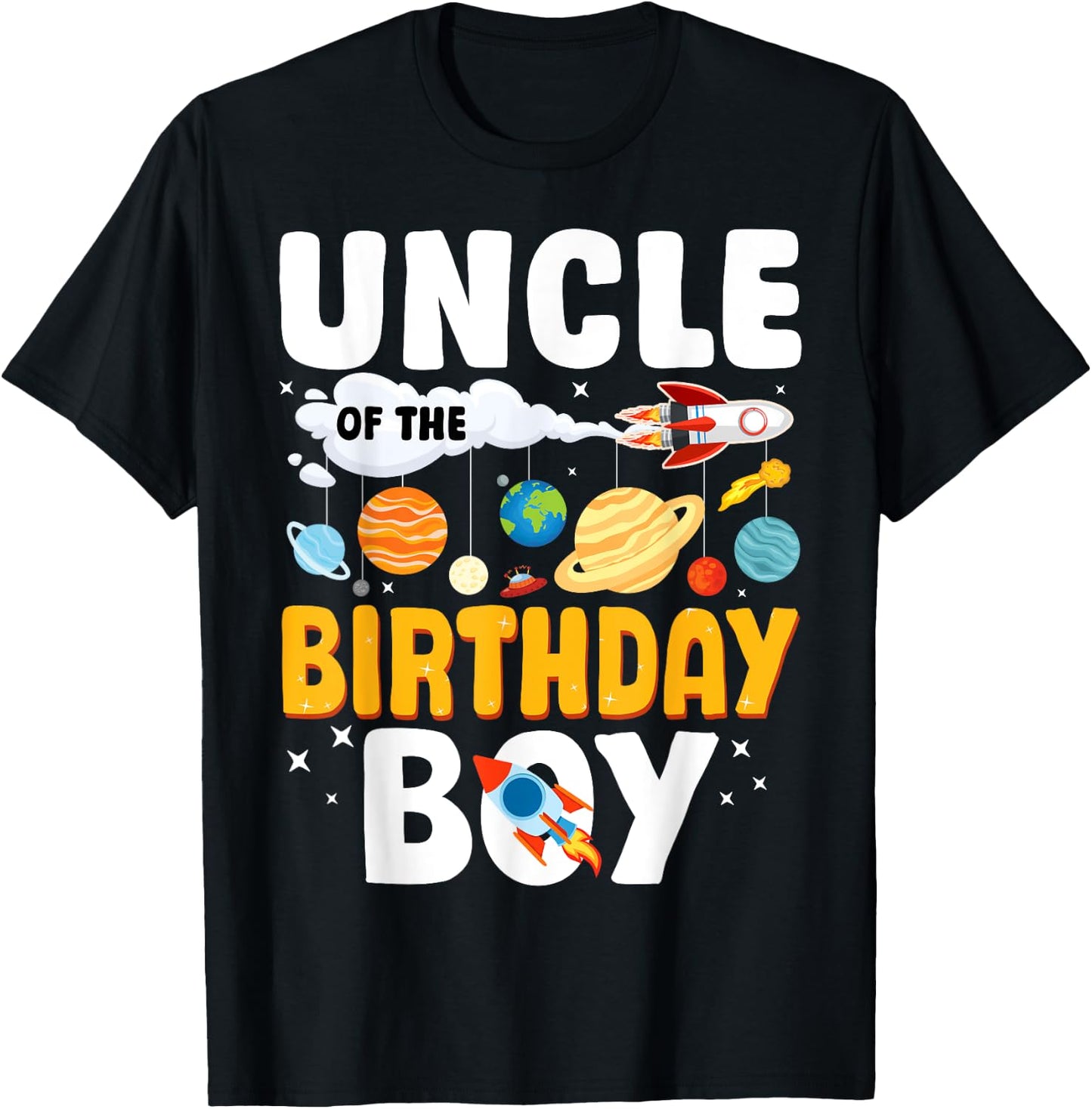 Uncle Of The Birthday Boy Space Planet Theme Bday T-Shirt - T-Shirt | Black
