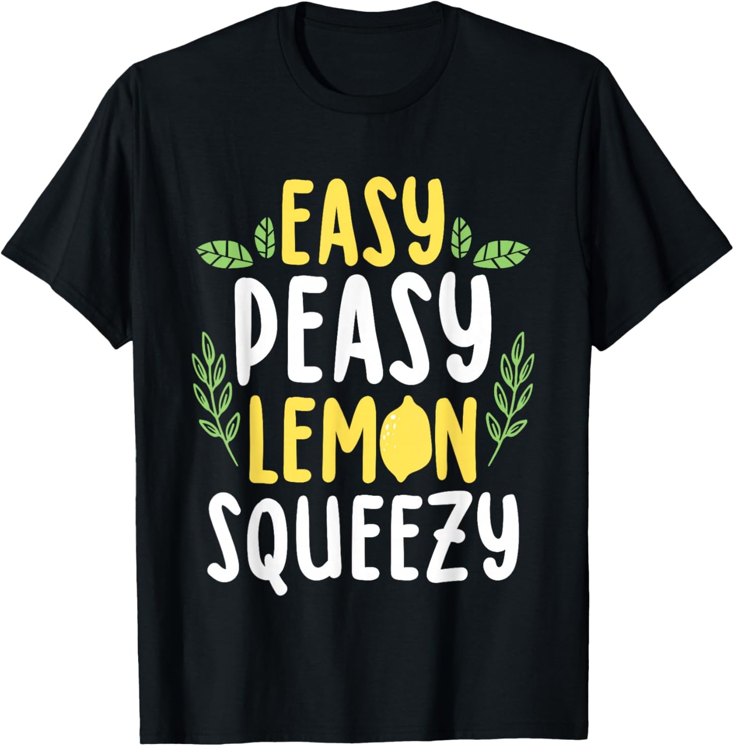 Easy Peasy Lemon Squeezy Funny Lemonade Fruit Lover T-Shirt - T-Shirt | Black