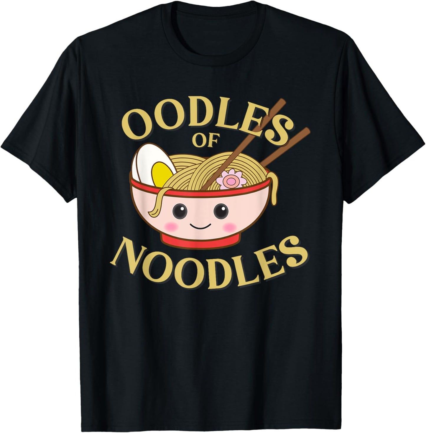 Ramen Cute Kawaii Japanese Oodles of Noodles T-Shirt - T-Shirt | Black