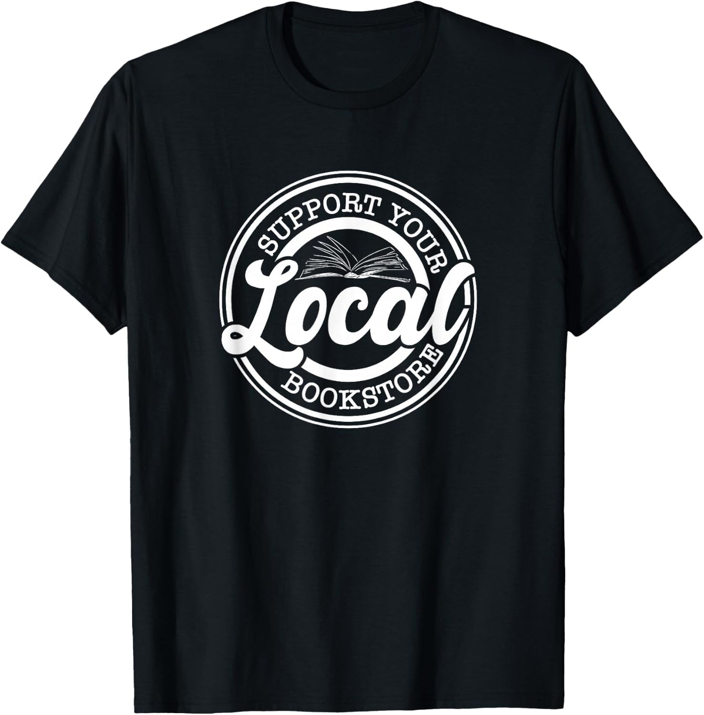 Support Your Local Bookstore, Bookstore Owner T-Shirt - T-Shirt | Black