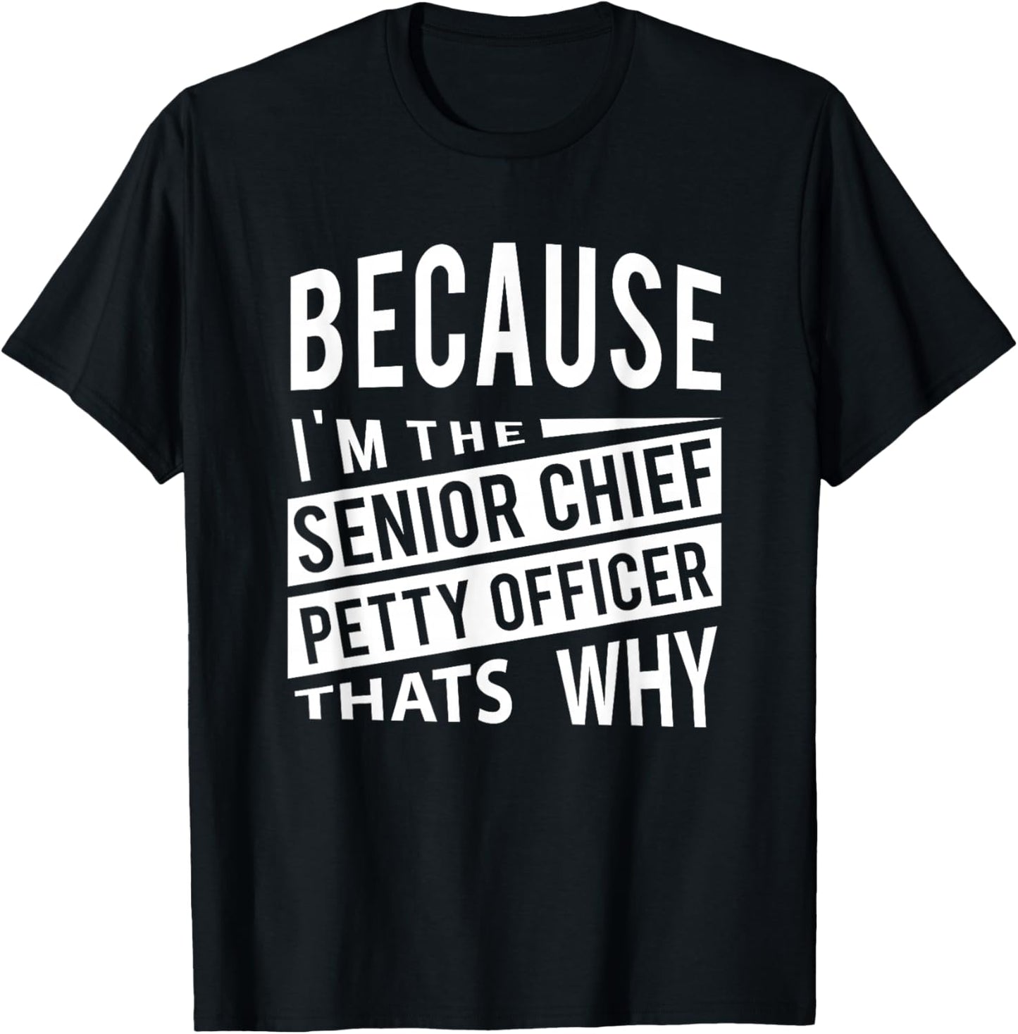 I'm The Senior Chief Petty Officer SCPO Thats Why NCO T-Shirt - T-Shirt | Black