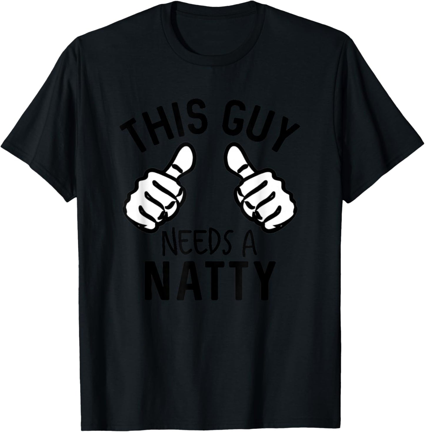 This Guy Needs A Natty Funny Beer Brewery Party Supplies T-Shirt - T-Shirt | Black