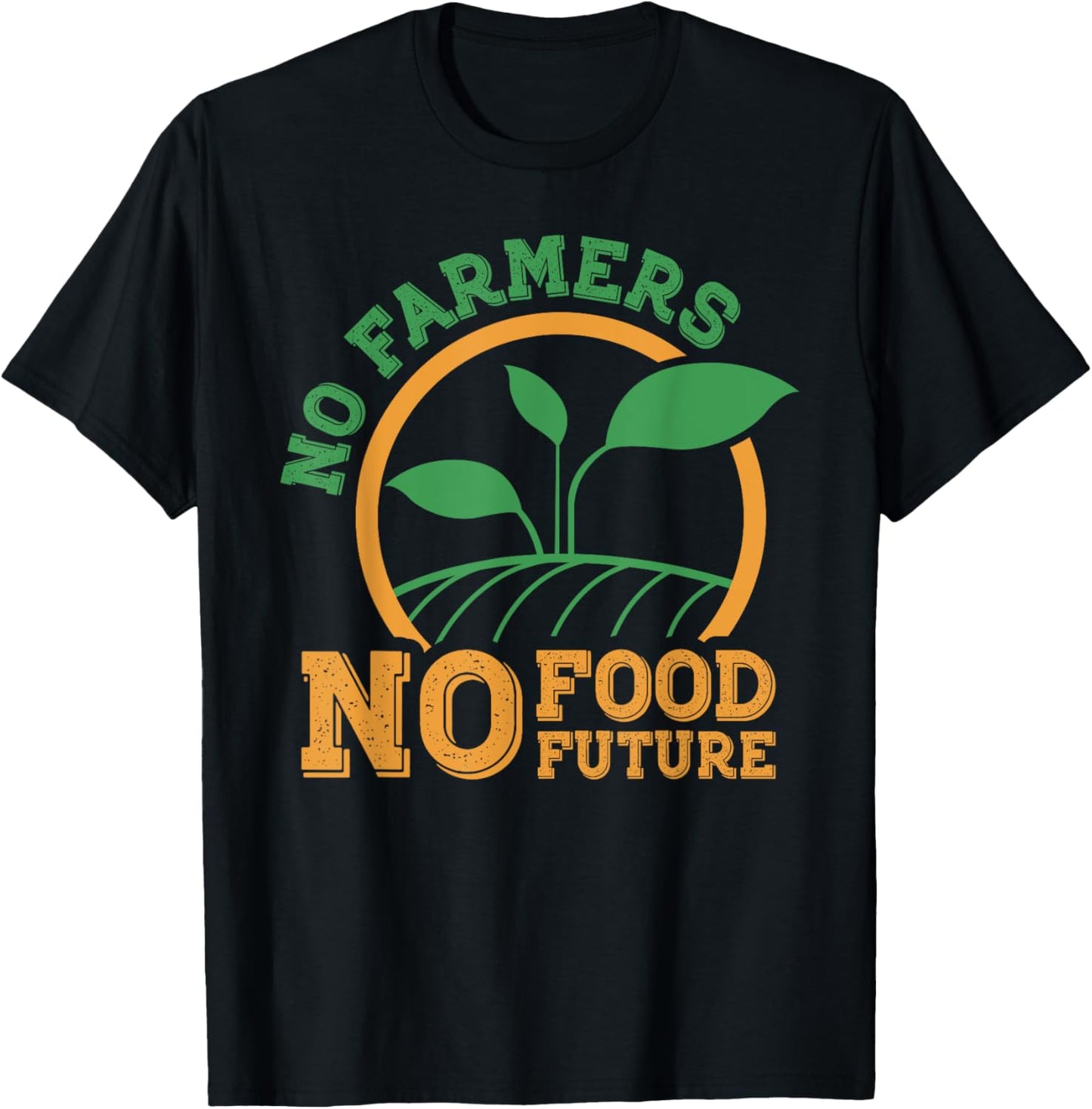 No Farmers No Food No Future T-Shirt - T-Shirt | Black