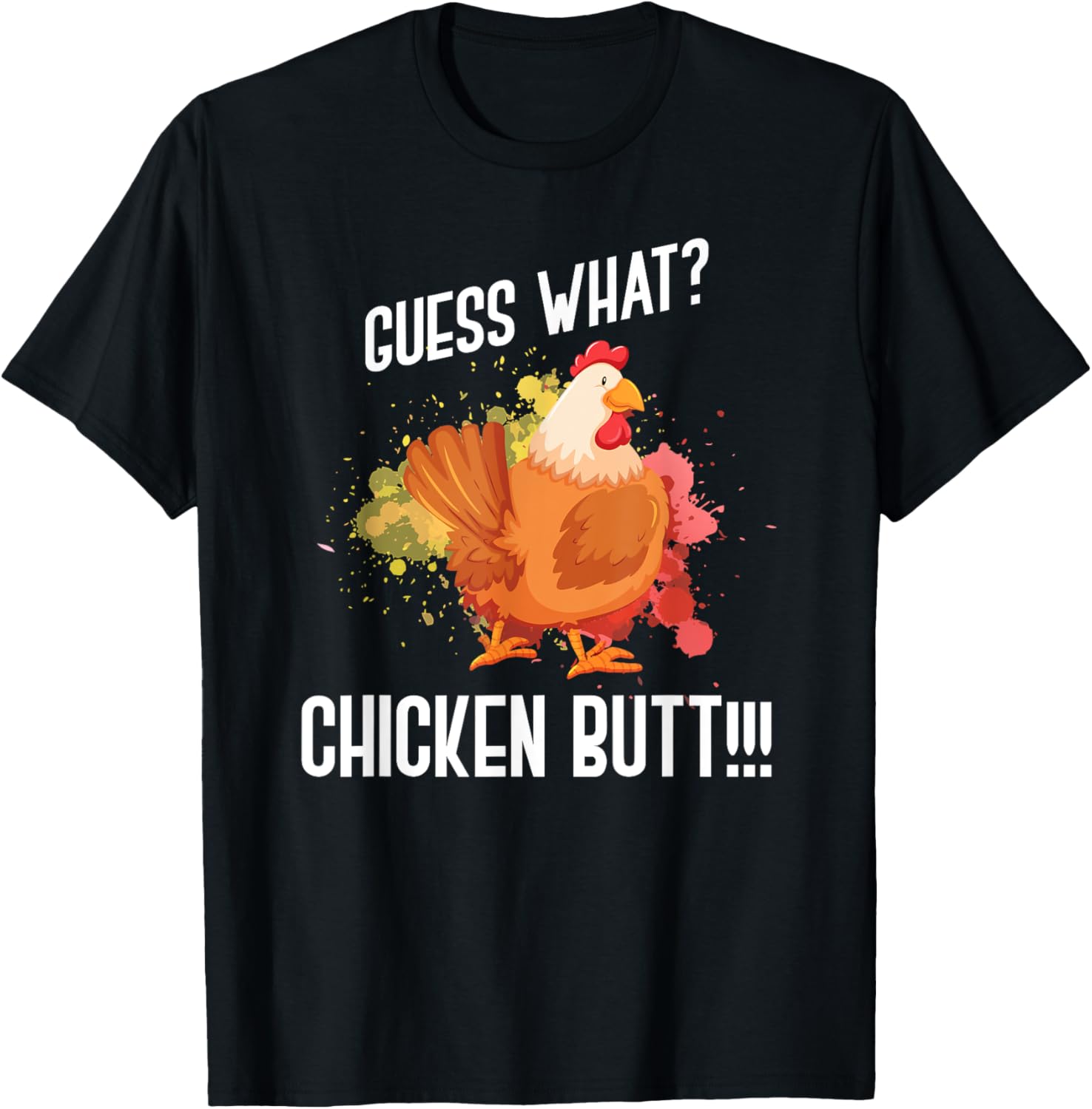 Guess What Chicken Butt Funny Farmer Gift Animal Chicken T-Shirt - T-Shirt | Black