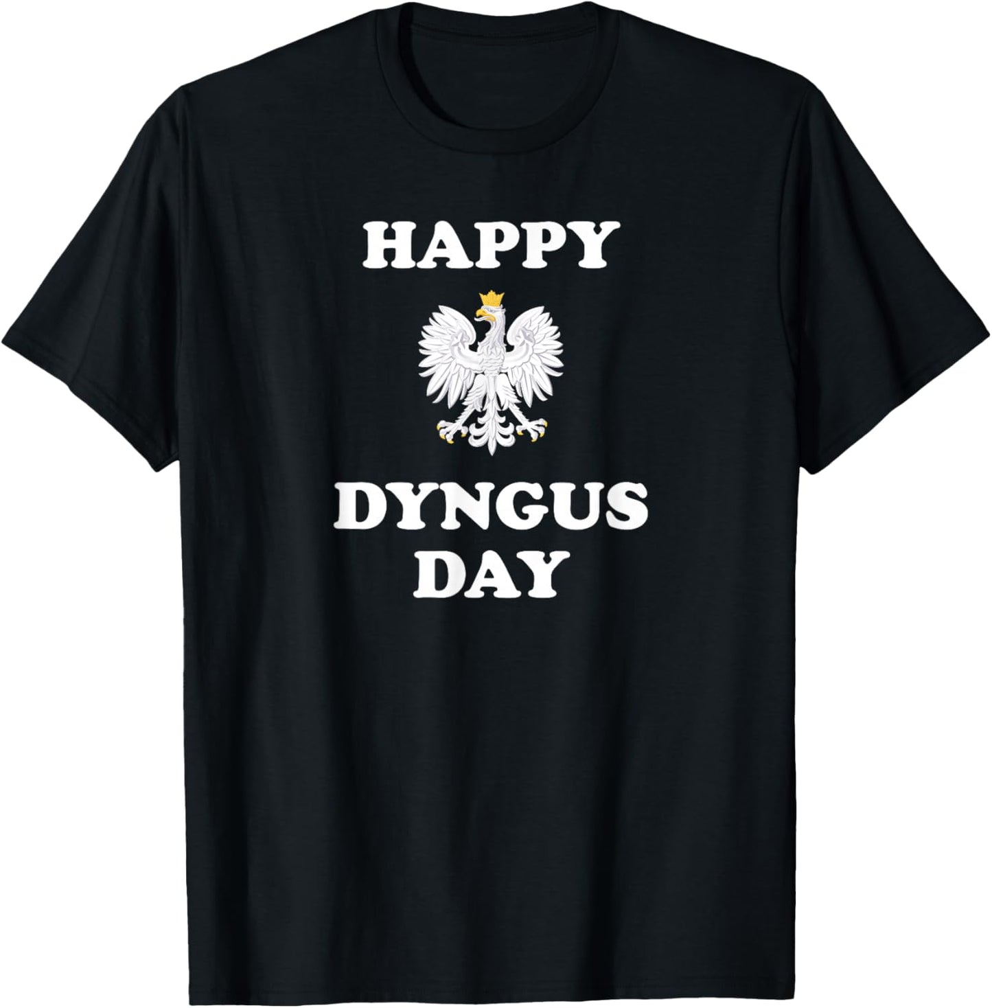 Happy Dyngus Day Polska Polish White Eagle T-Shirt - T-Shirt | Black
