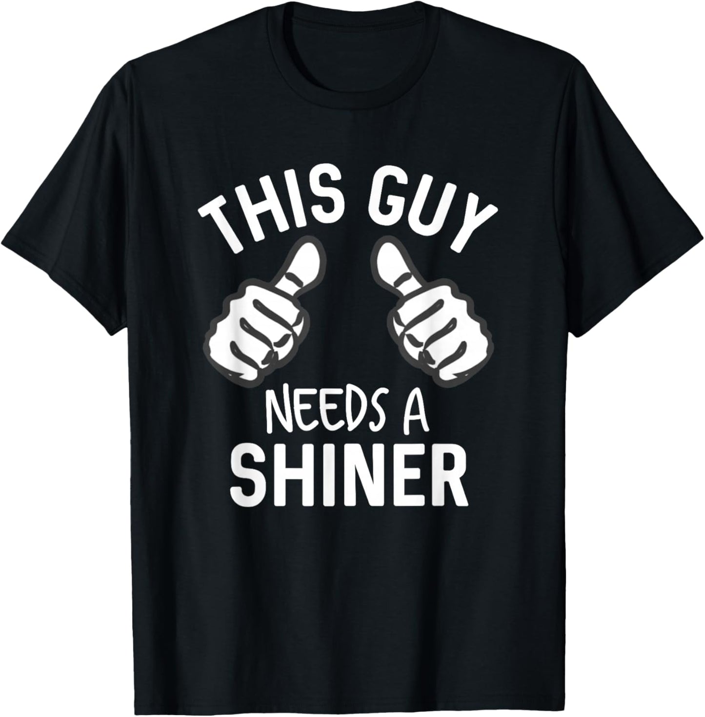 This Guy Needs A Shiner Funny Alcohol Bar Crawl T-Shirt - T-Shirt | Black