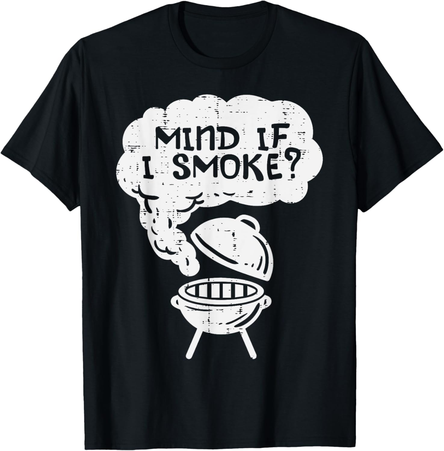Mind If I Smoke Funny Bbq Grill Smoking Grilling Meat Smoker T-Shirt - T-Shirt | Black