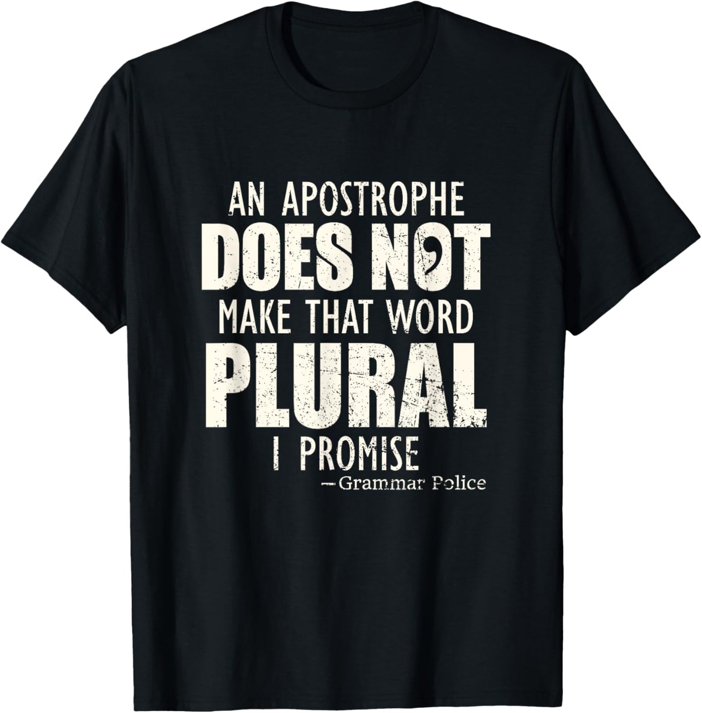 Grammar police English Teacher Shirt An Apostrophe Writer T-Shirt - T-Shirt | Black