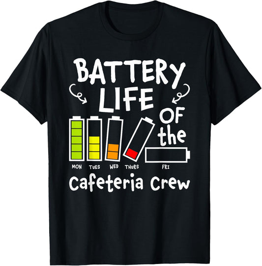 Battery Life Of The Cafeteria Crew Back To School T-Shirt - T-Shirt | Black