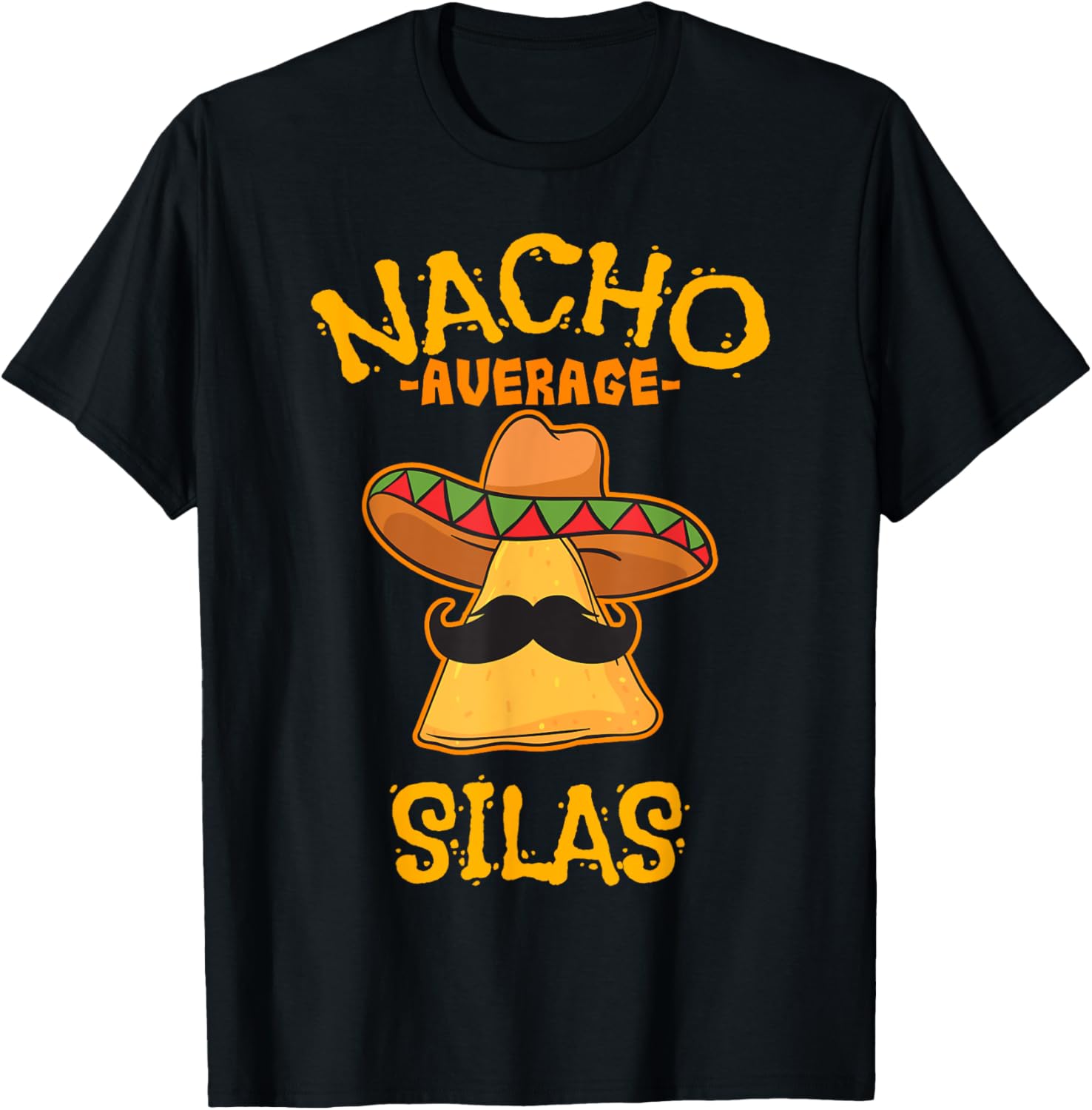 Nacho Average Silas Personalized Name Funny Taco T-Shirt - T-Shirt | Black