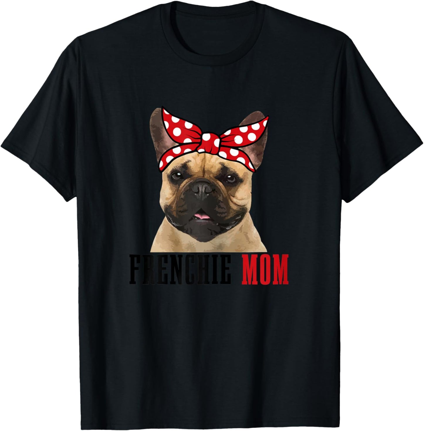 Frenchie Mom Funny Cute Vintage Dog French Bulldog Mom T-Shirt - T-Shirt | Black