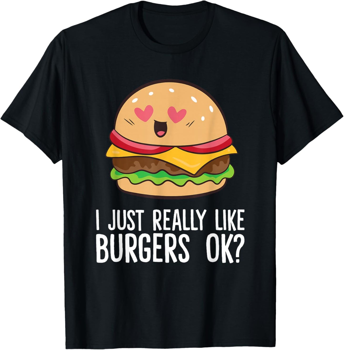 I Just Really Like Hamburgers Fast Food Funny Hamburgers T-Shirt - T-Shirt | Black
