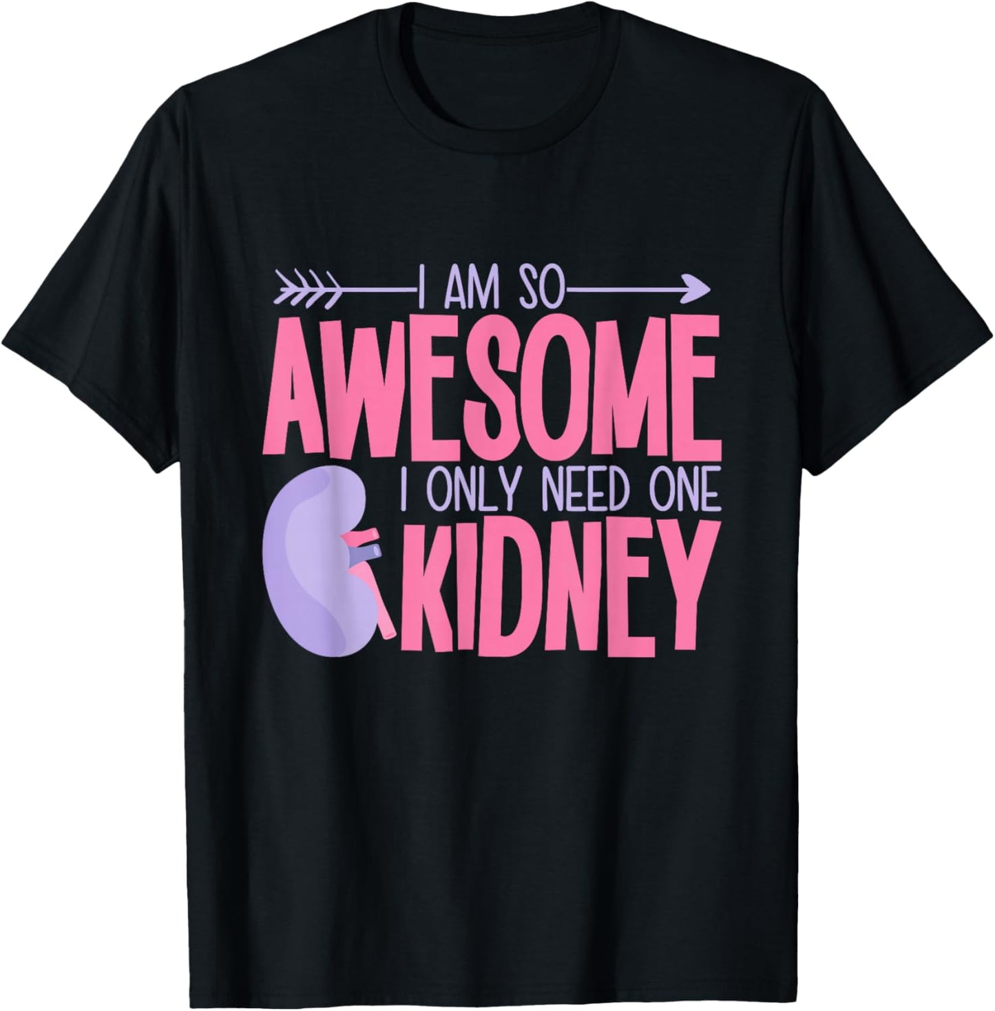 Kidney Removal Surgery Gifts & Apparel Adults Modern Classic Black Small I Am So Awesome I Only Need One Kidney T-Shirt - T-Shirt | Black