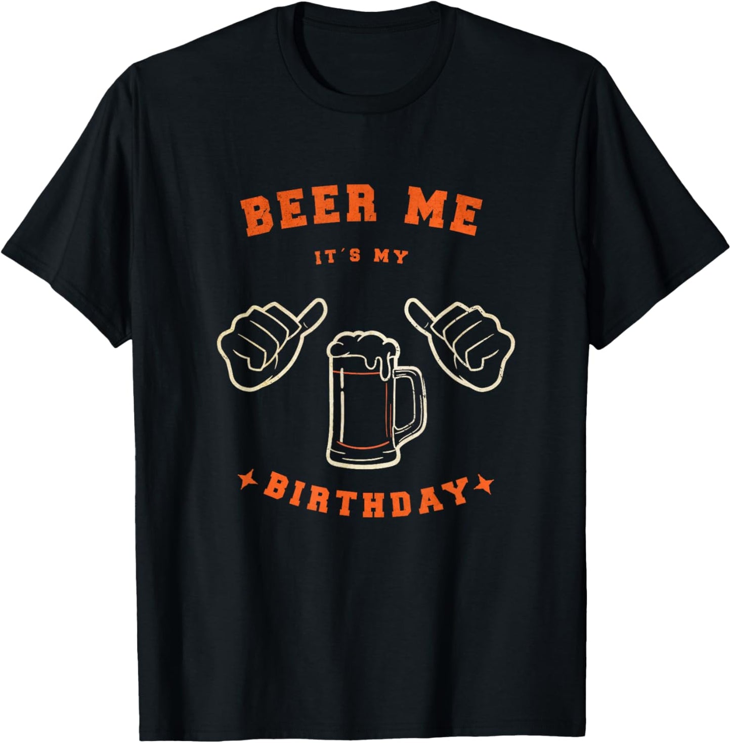 Beer Me Its My Birthday Drinking Beer T-Shirt - T-Shirt | Black