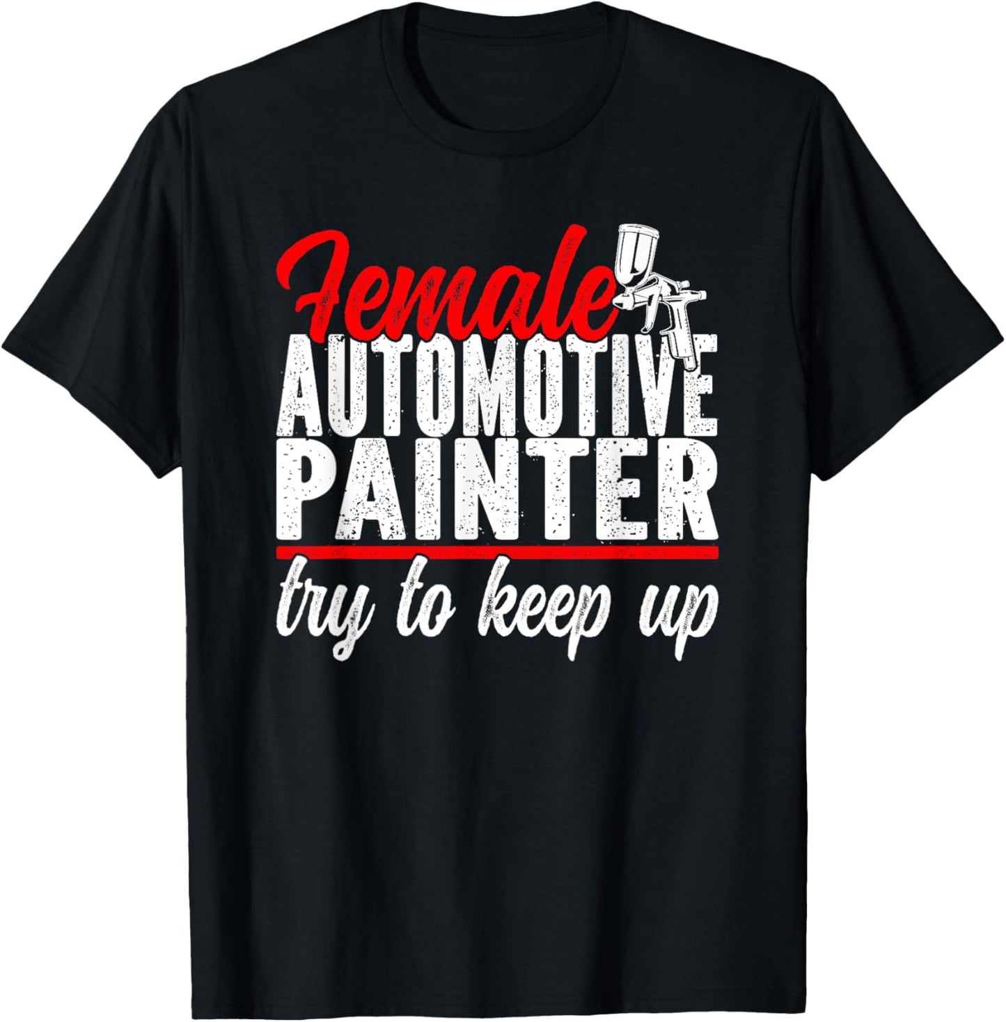 Female Automotive Painter T-Shirt - T-Shirt | Black