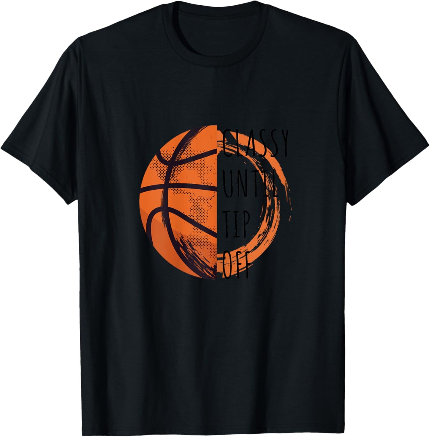 Basketball Mom Funny Classy Until Tip Off Game T-Shirt - T-Shirt | Black