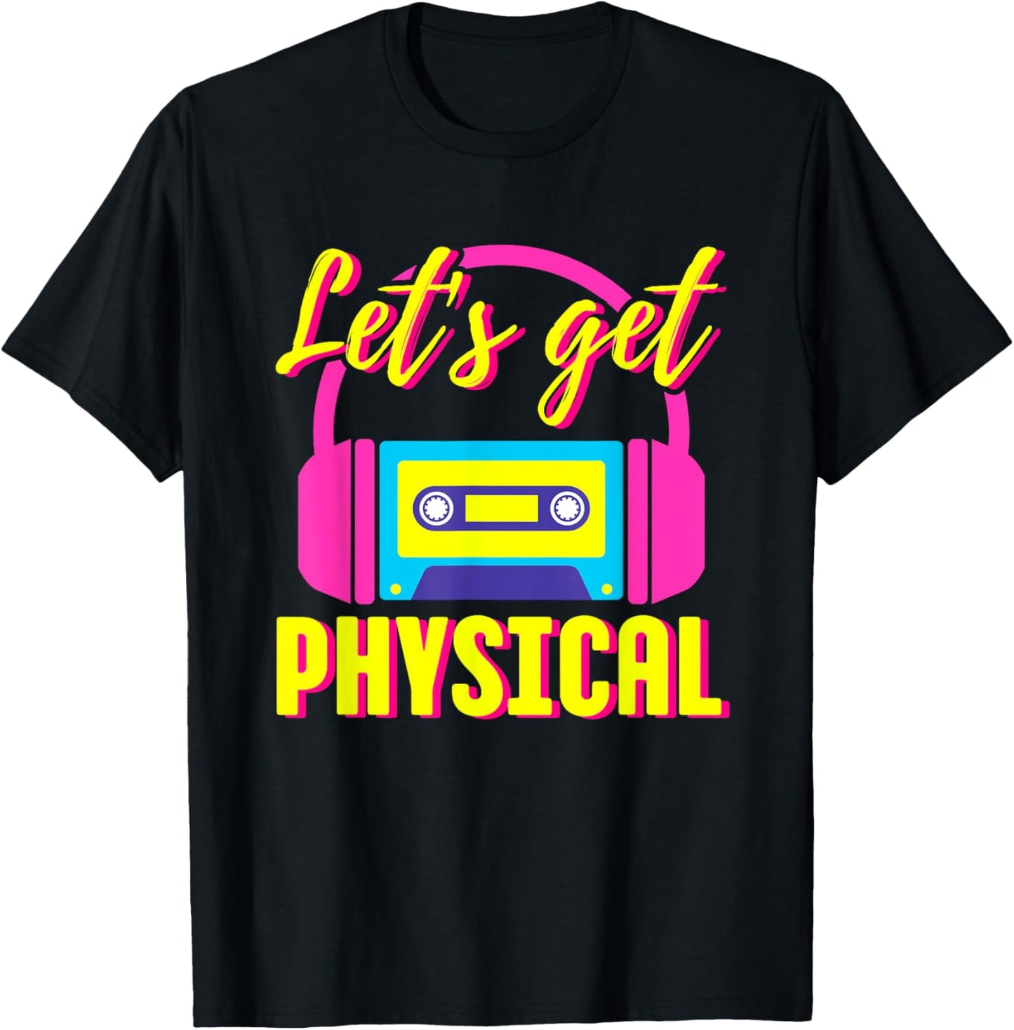 Let's Get Physical 80s Costume Party Halloween Retro Workout T-Shirt - T-Shirt | Black
