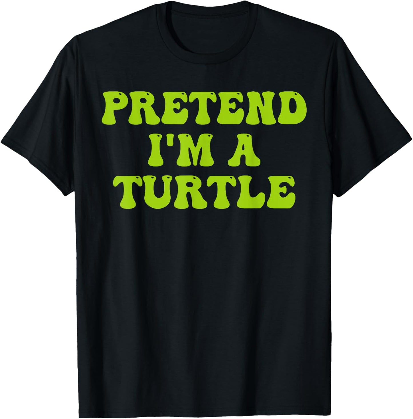 Pretend I'm a Turtle Last Minute Halloween Groovy Tortoise T-Shirt - T-Shirt | Black