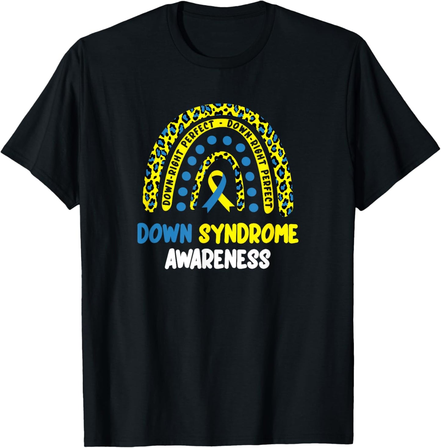 Down-Right Perfect Rainbow, T21 Down Syndrome Awareness T-Shirt - T-Shirt | Black