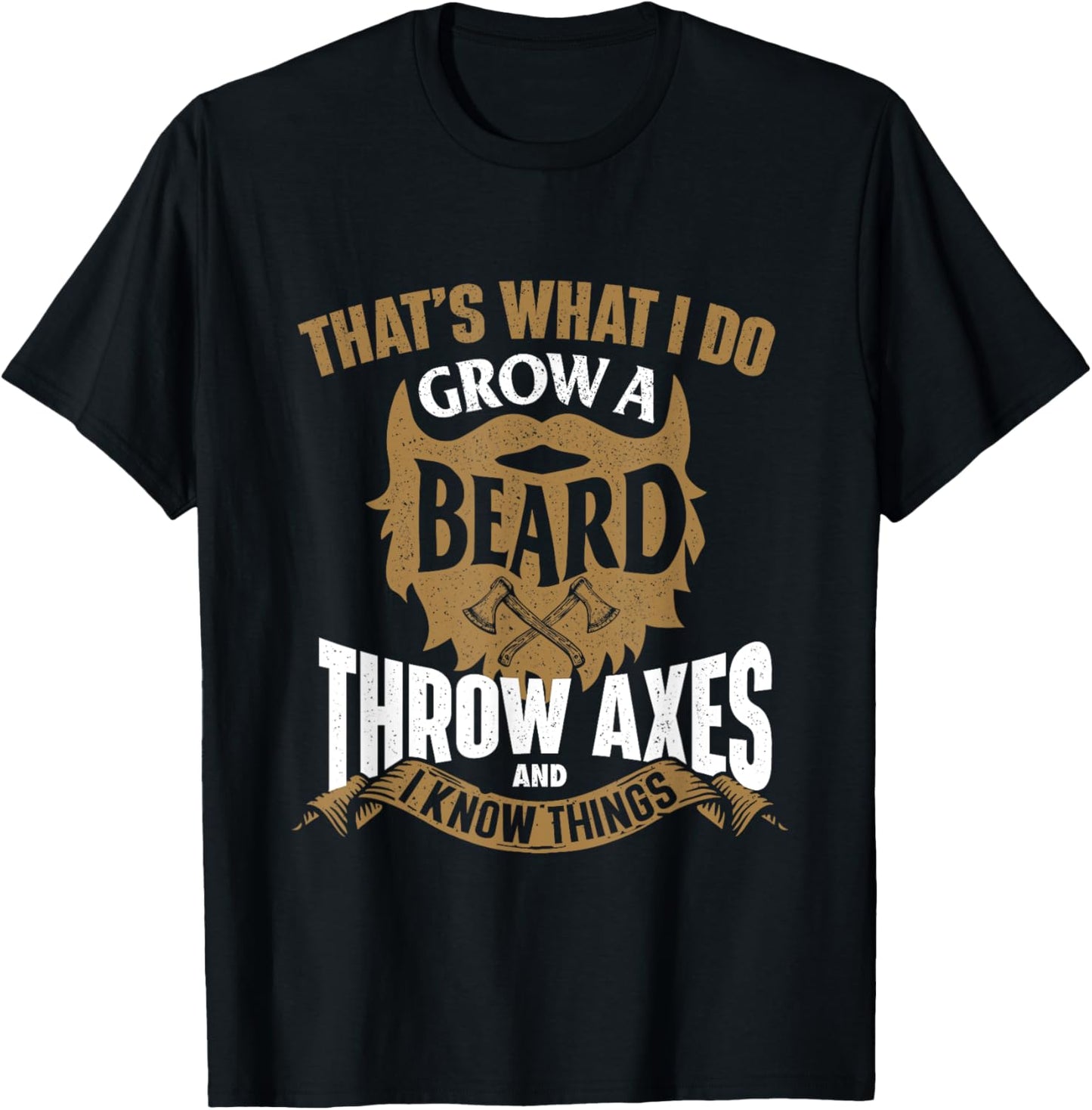 Grow a Beard Throw Axes - Axe Throwing Hatchet Lumberjack T-Shirt - T-Shirt | Black