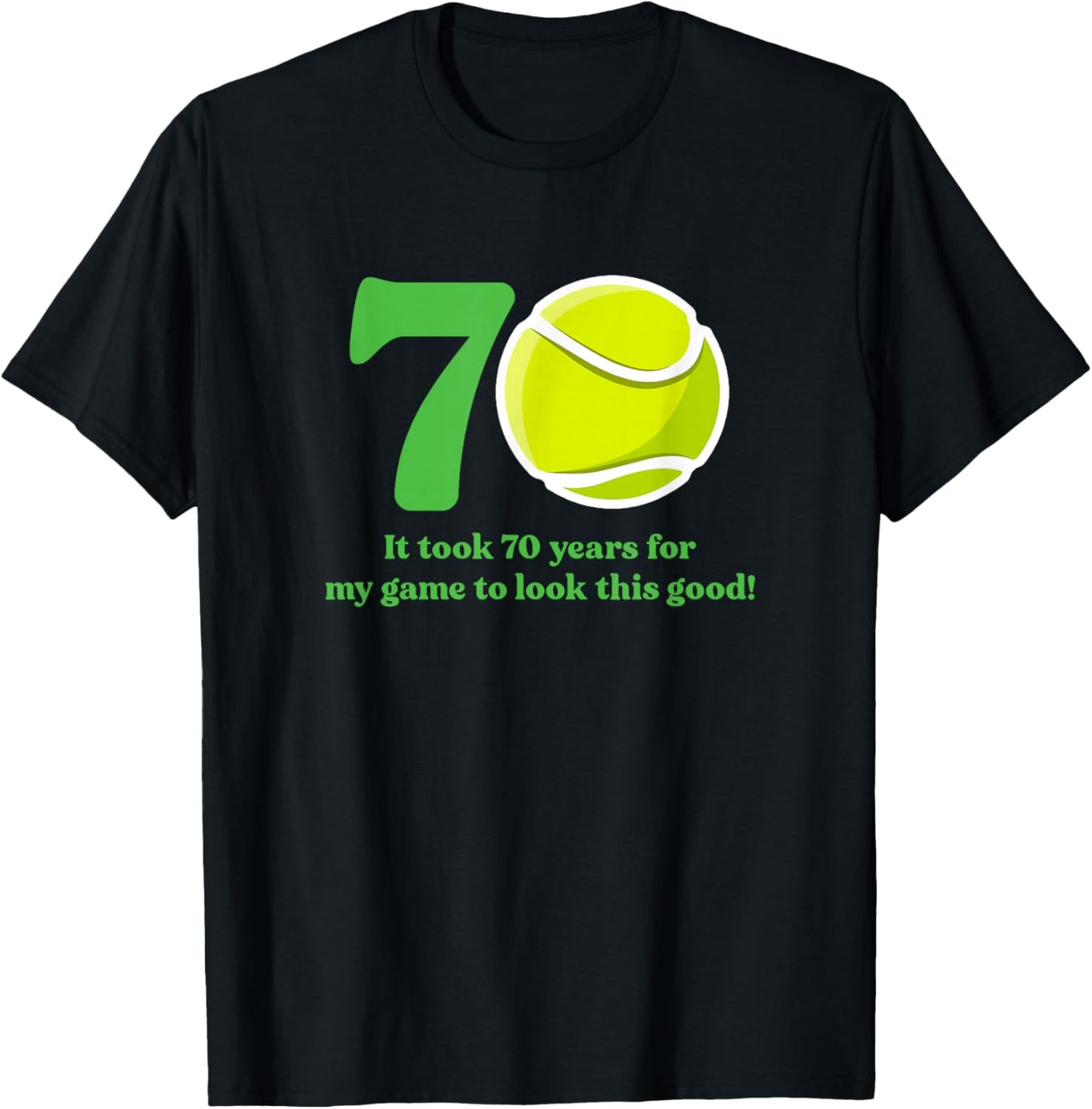 70 Year Old Tennis Player 70th Birthday T-Shirt - T-Shirt | Black