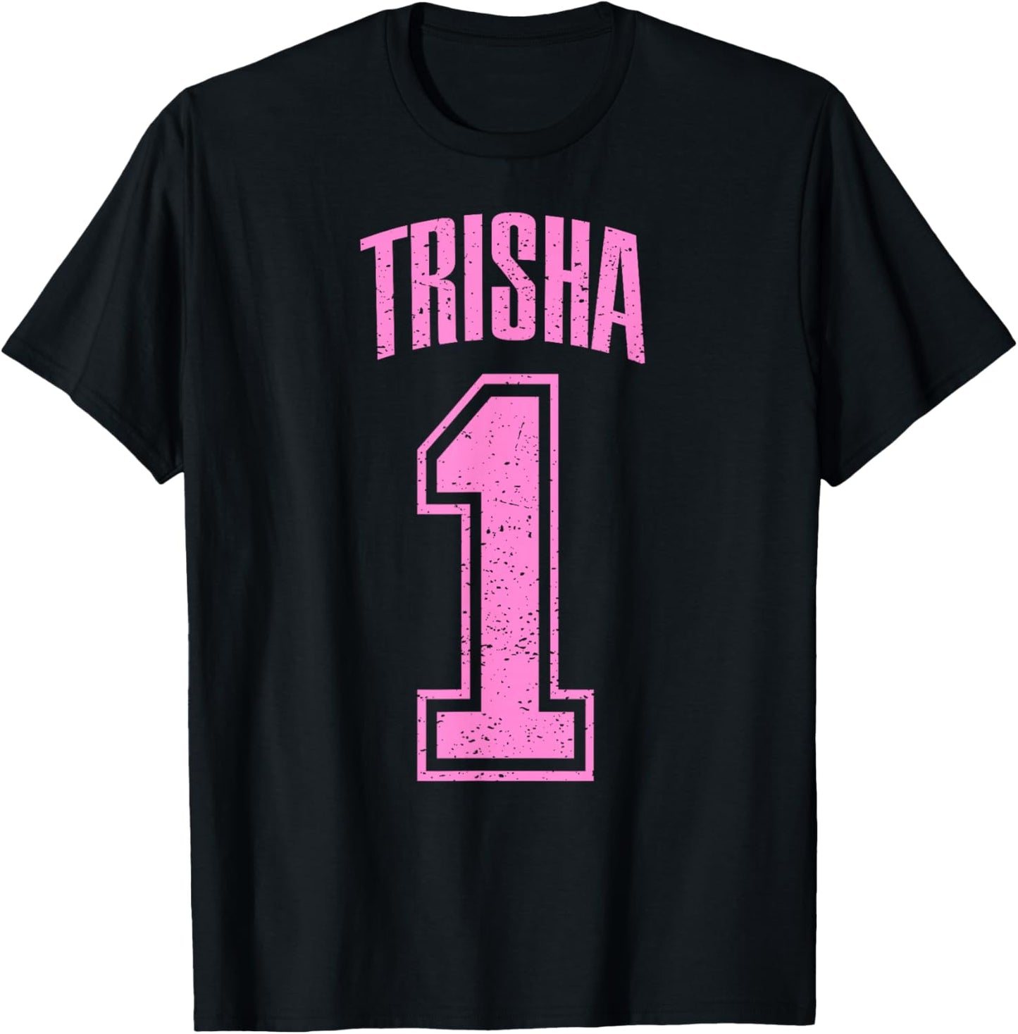 Trisha Supporter Number 1 Biggest Fan T-Shirt - T-Shirt | Black