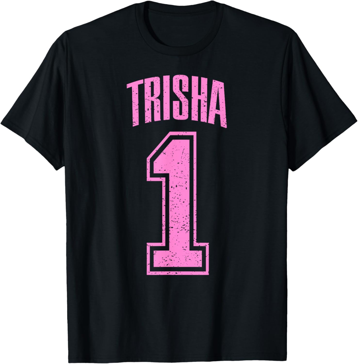 Trisha Supporter Number 1 Biggest Fan T-Shirt - T-Shirt | Black