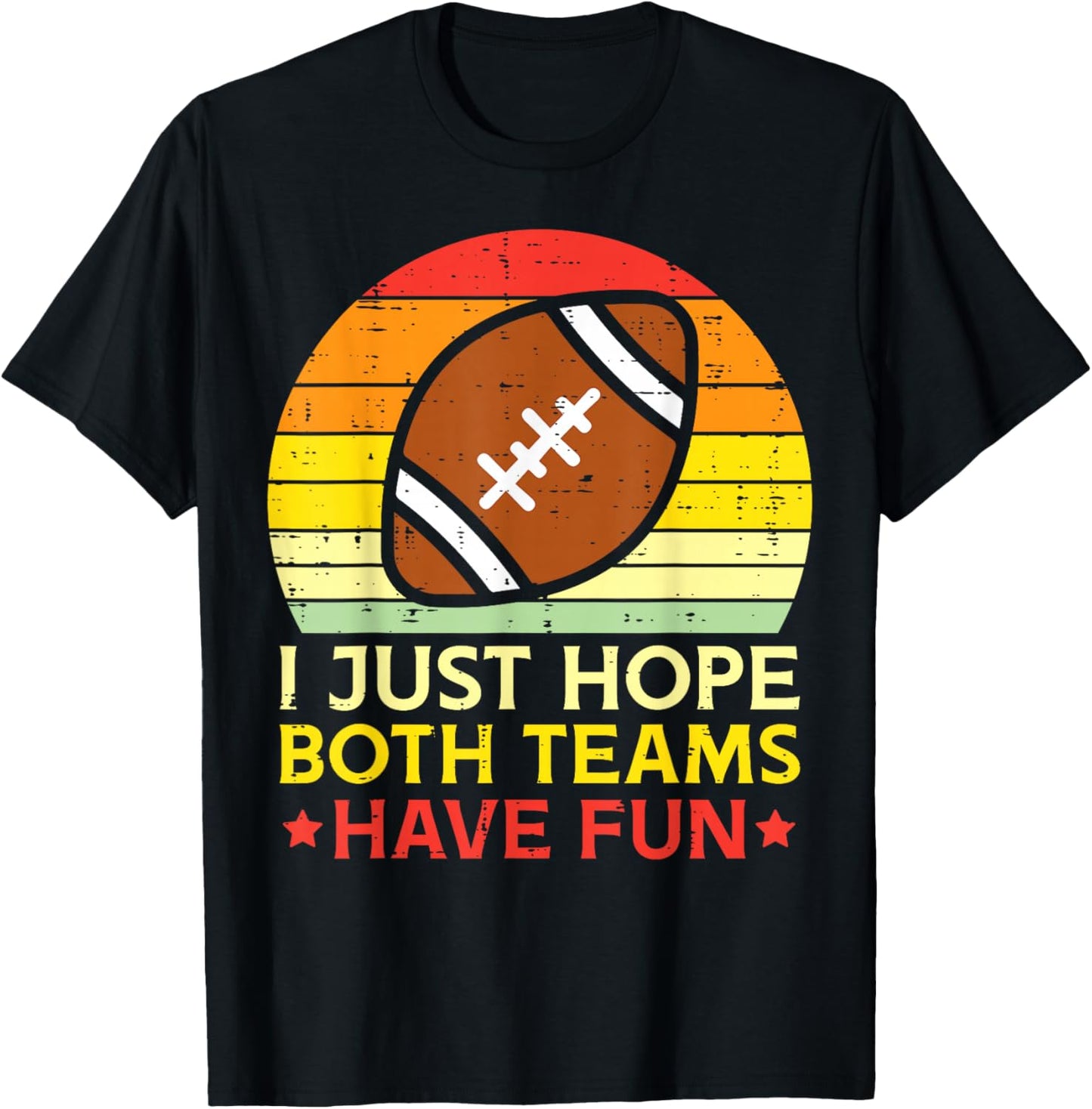 American Football Shirts Player Men Women Kids Hope Both Teams Have Fun American Football Retro T-Shirt - T-Shirt | Black